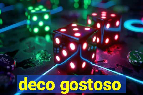 deco gostoso